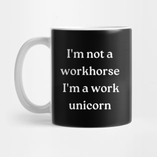 I'm not a workhorse Mug